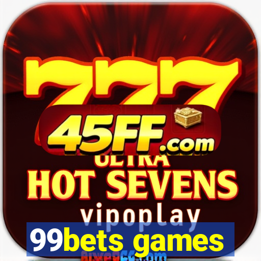 99bets games